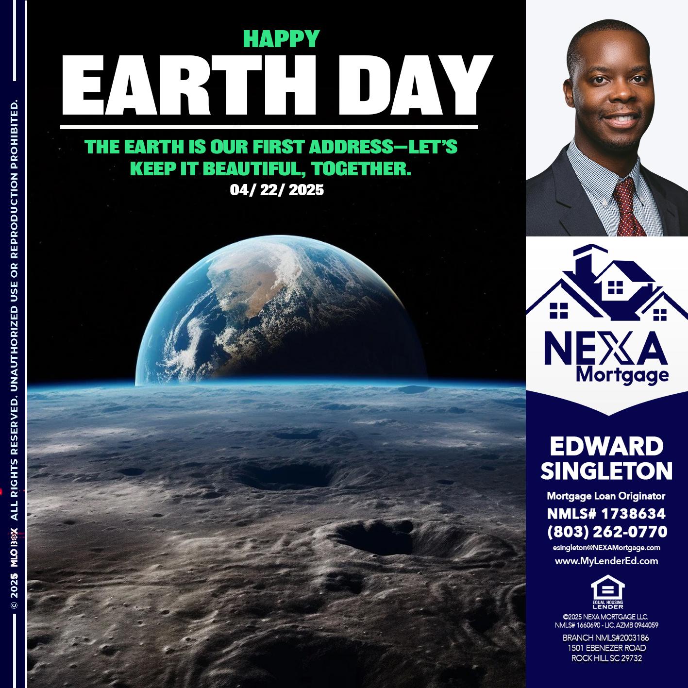 EARTH DAY - Edward Singleton -Sr. Mortgage Loan Originator