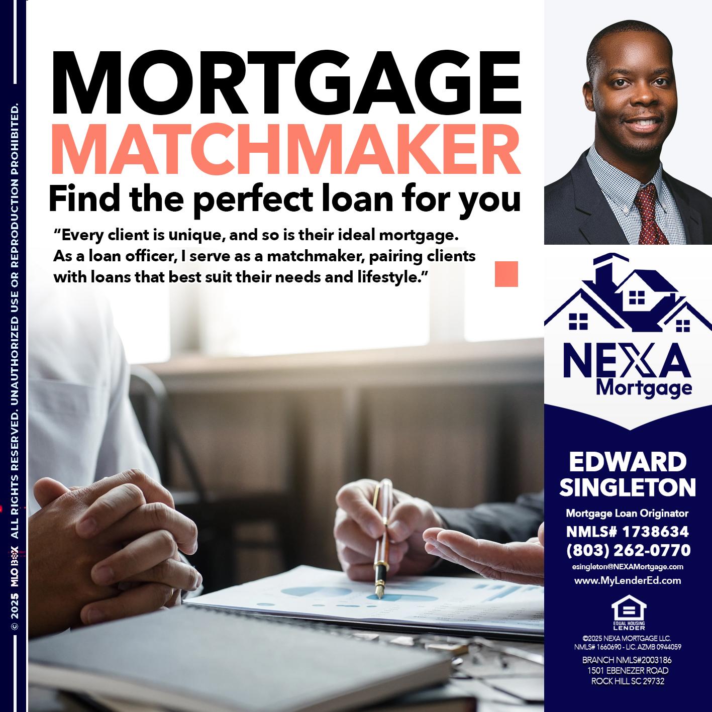 MORTGAGE MATCHMAKER - Edward Singleton -Sr. Mortgage Loan Originator