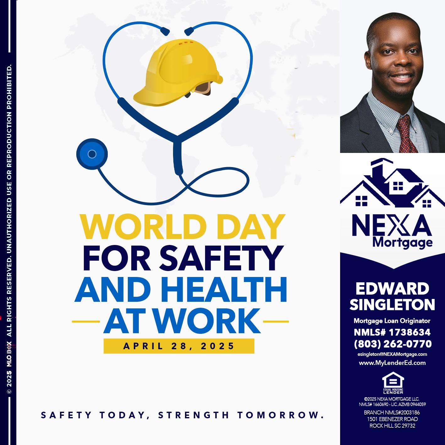 WORLD DAY SAFETY AND HEALTH - Edward Singleton -Sr. Mortgage Loan Originator