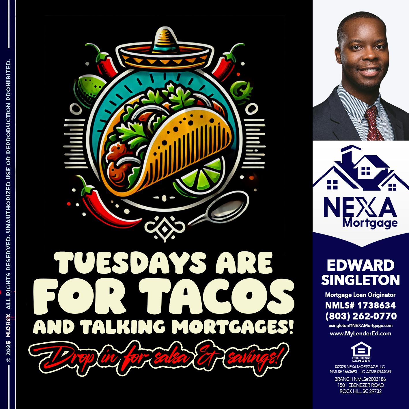 TACO TUESDAY - Edward Singleton -Sr. Mortgage Loan Originator