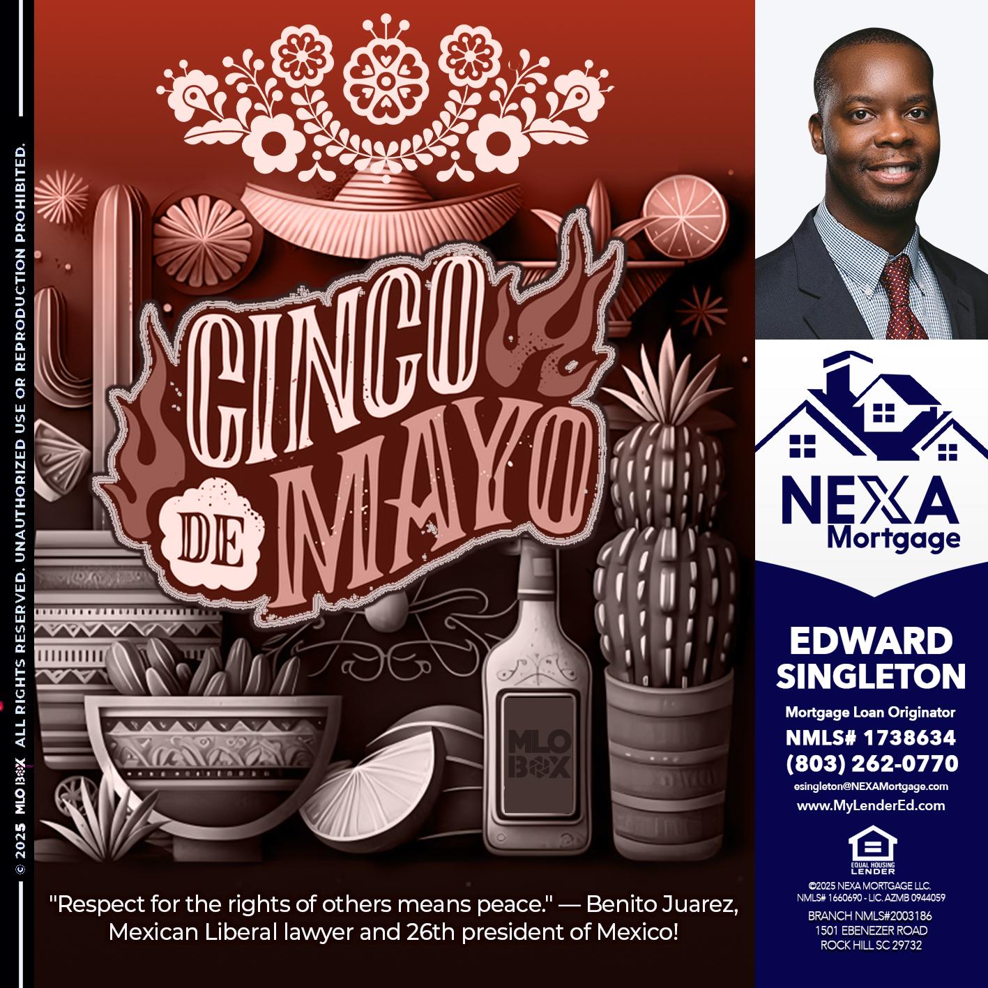 Feliz 5 de Mayo - Edward Singleton -Sr. Mortgage Loan Originator