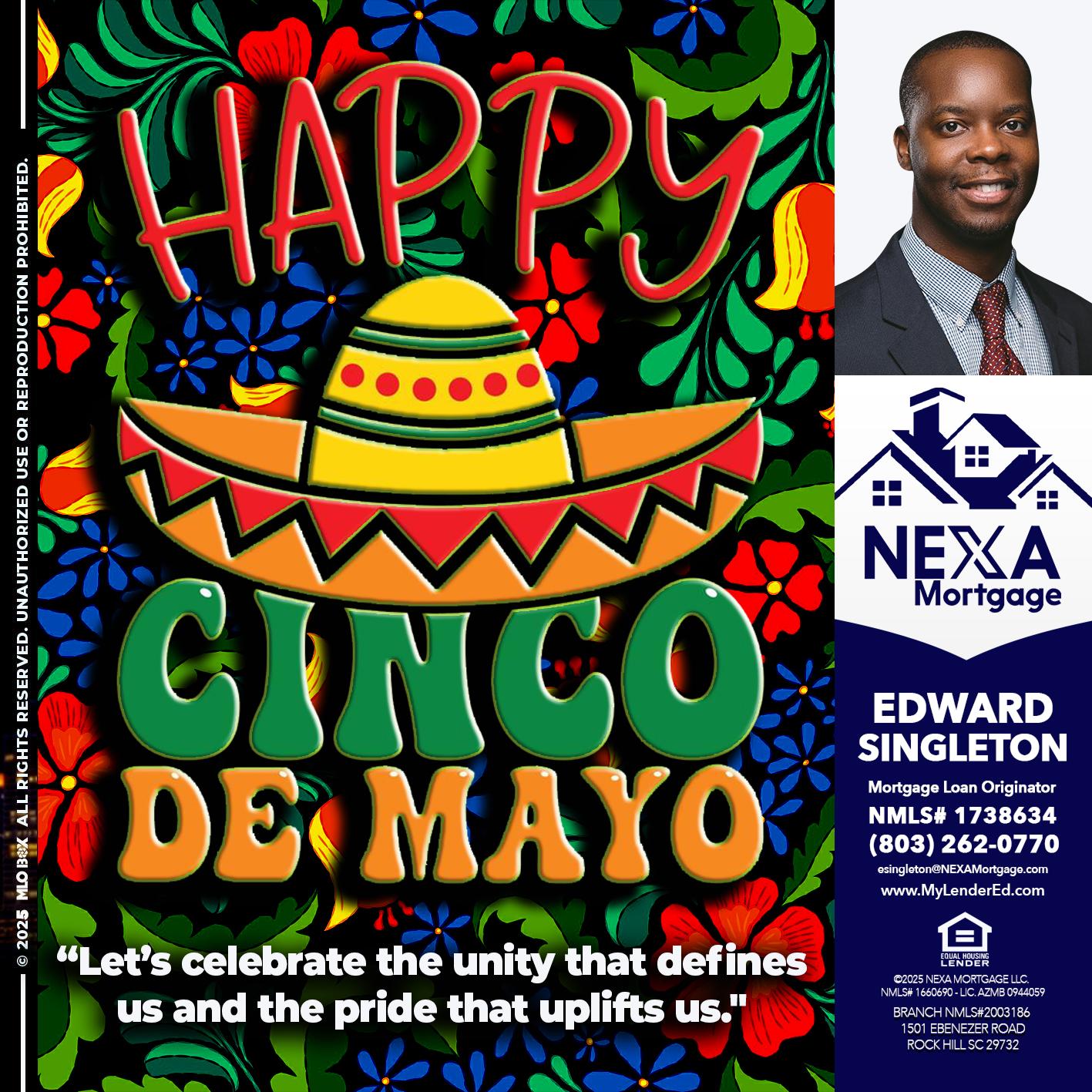 Happy 5 de Mayo - Edward Singleton -Sr. Mortgage Loan Originator