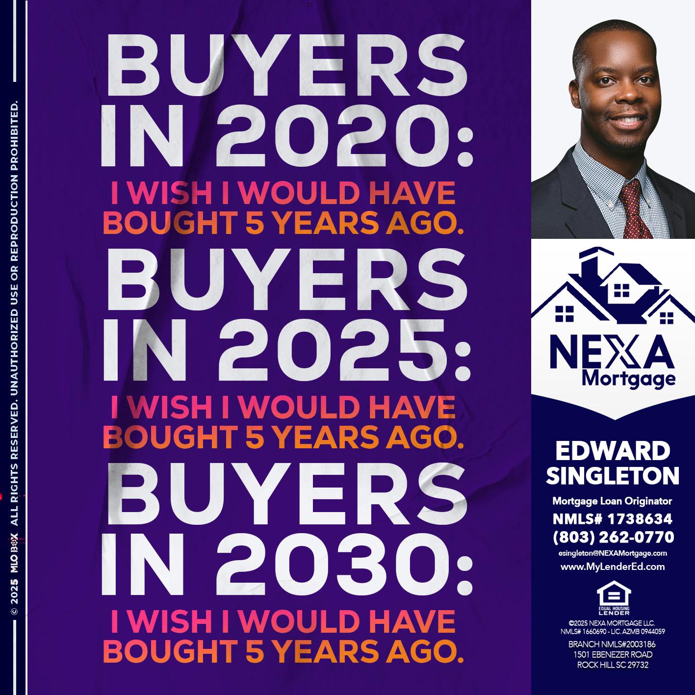 BUYERS IN 2020 - Edward Singleton -Sr. Mortgage Loan Originator