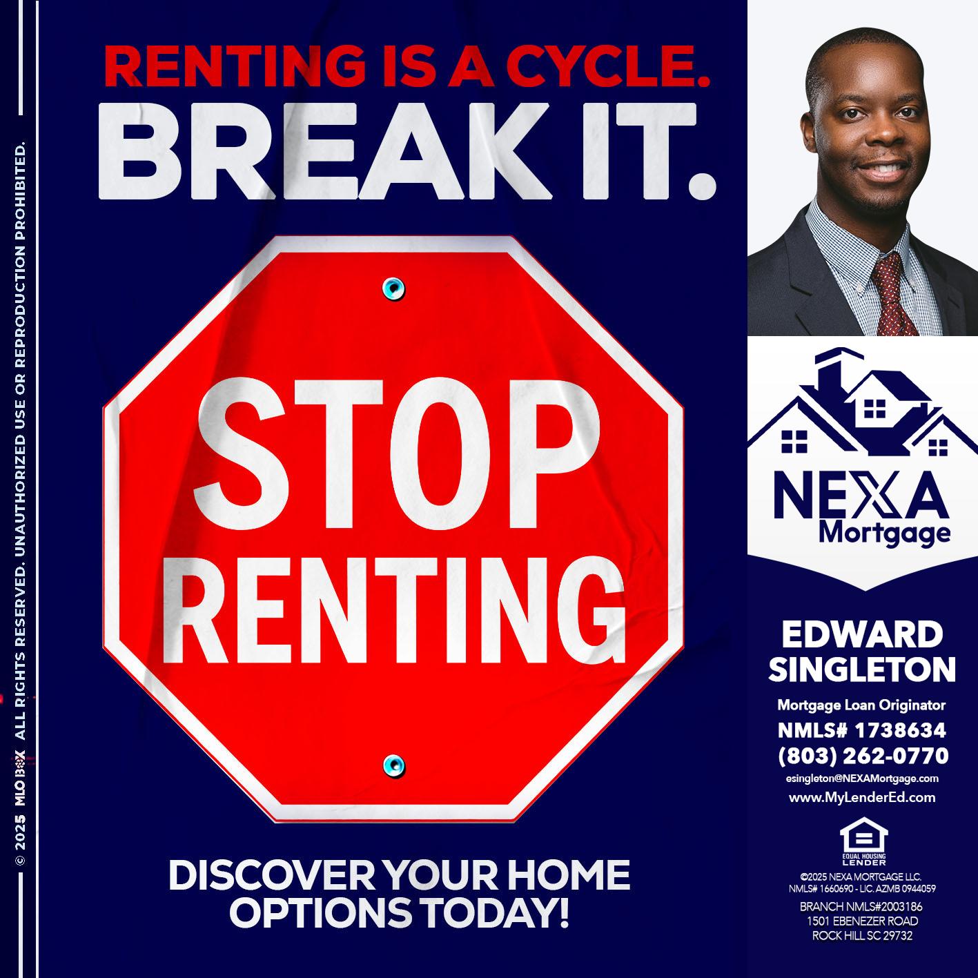 STOP RENTING - Edward Singleton -Sr. Mortgage Loan Originator