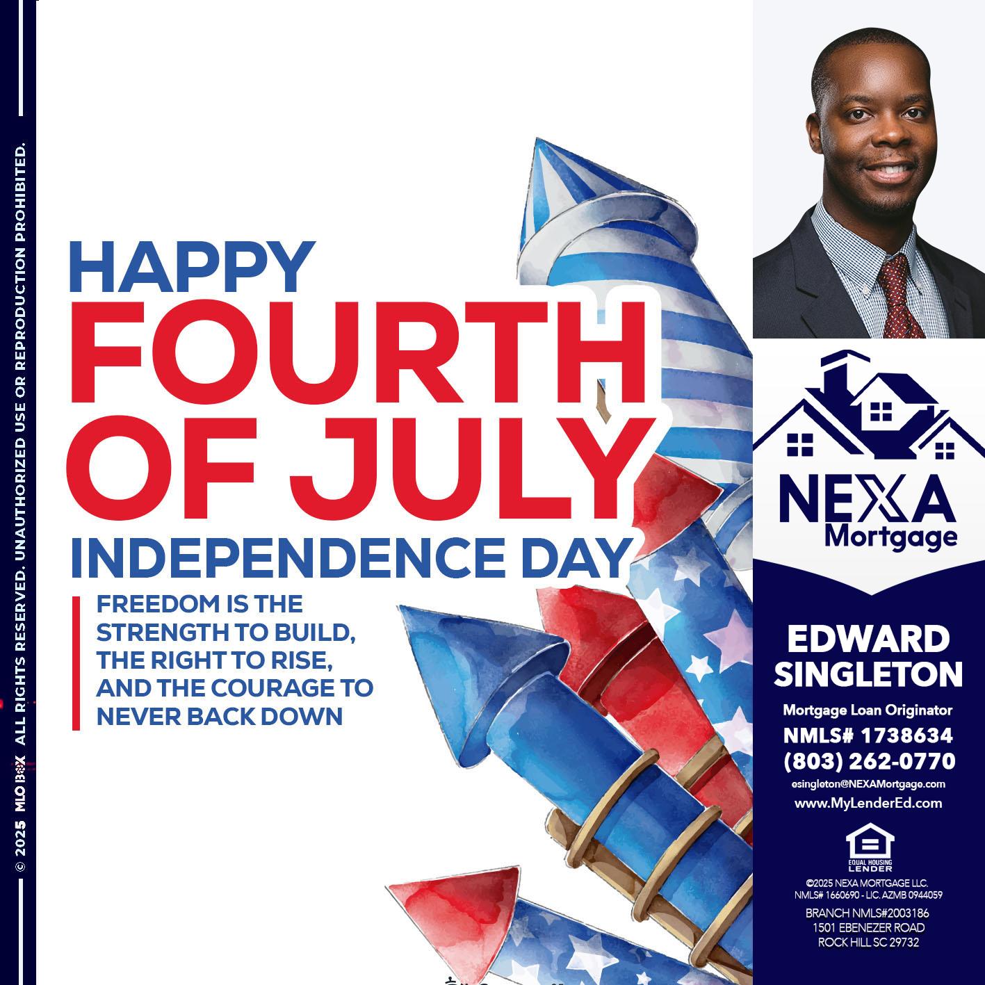 HAPPY FOURTH OF JULY - Edward Singleton -Sr. Mortgage Loan Originator