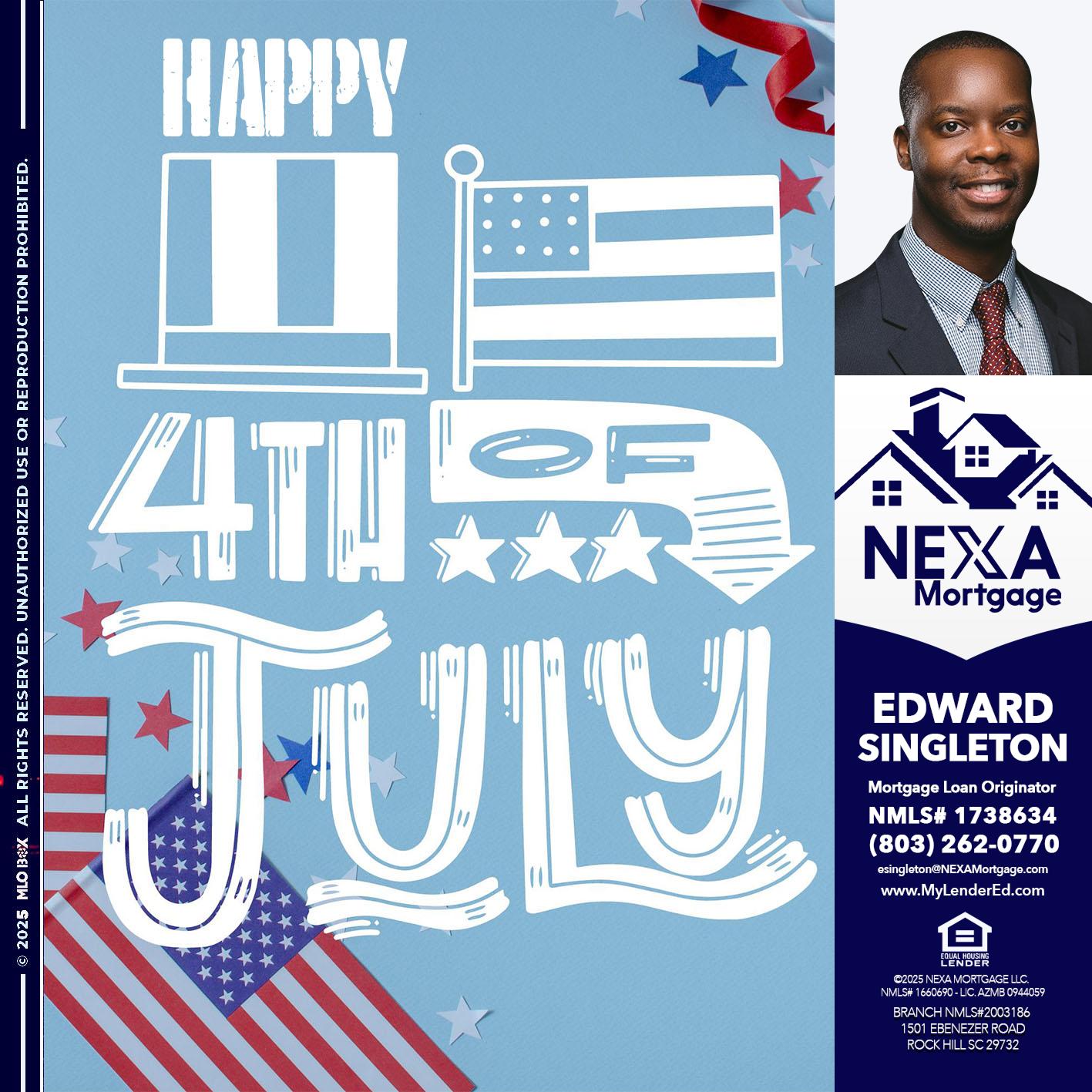 happy 4th of july - Edward Singleton -Sr. Mortgage Loan Originator