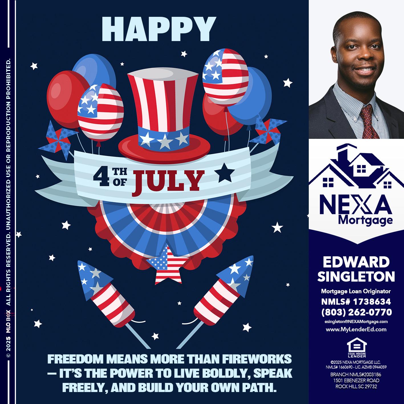 HAPPY 4TH OF JULY - Edward Singleton -Sr. Mortgage Loan Originator