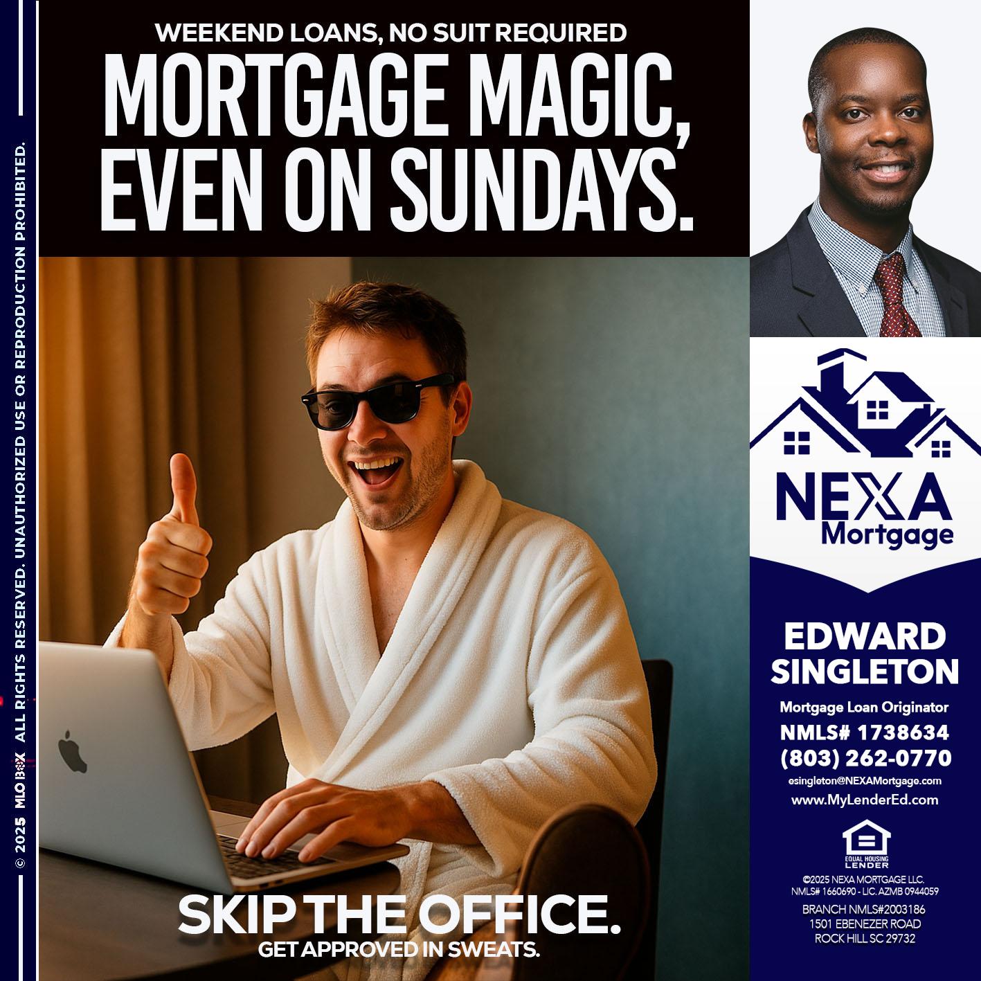 MORTGAGE MAGICS - Edward Singleton -Sr. Mortgage Loan Originator