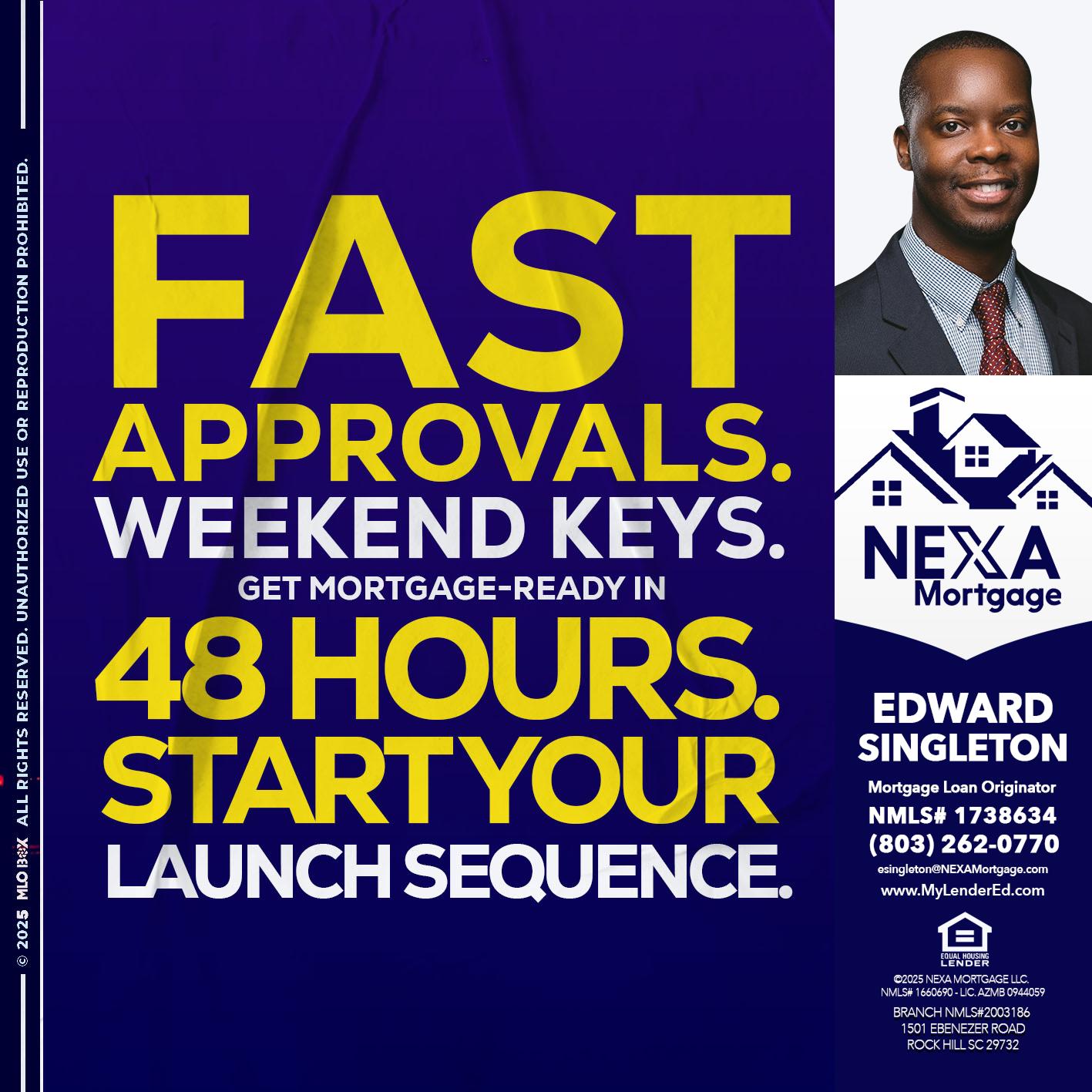 FAST APPROVALS - Edward Singleton -Sr. Mortgage Loan Originator