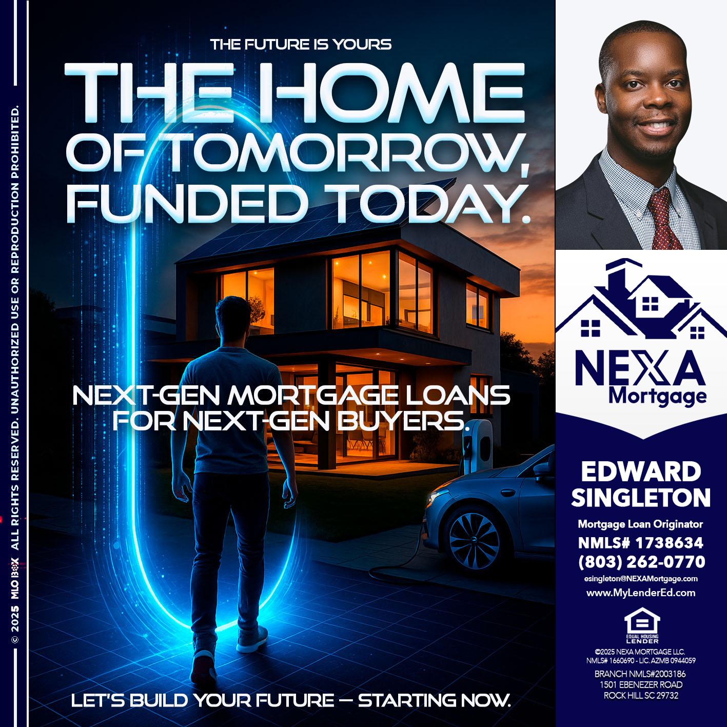 THE HOME - Edward Singleton -Sr. Mortgage Loan Originator