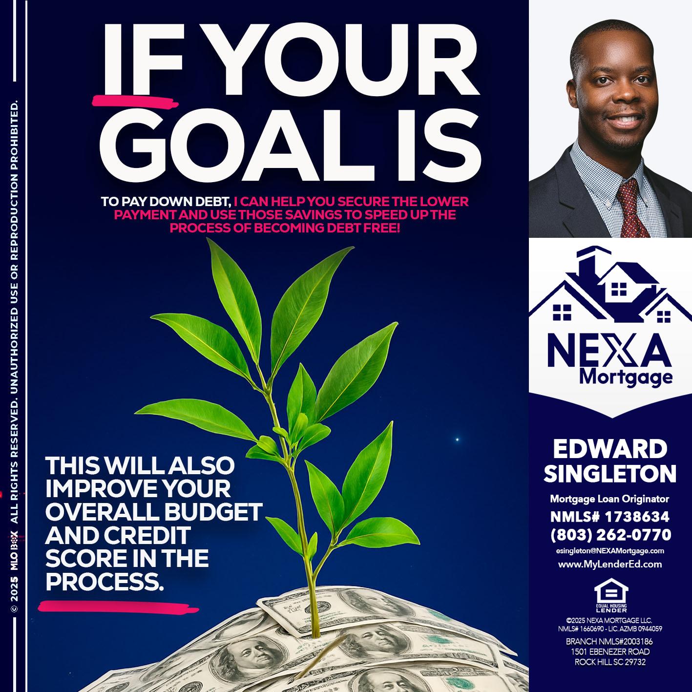 if your goal is - Edward Singleton -Sr. Mortgage Loan Originator