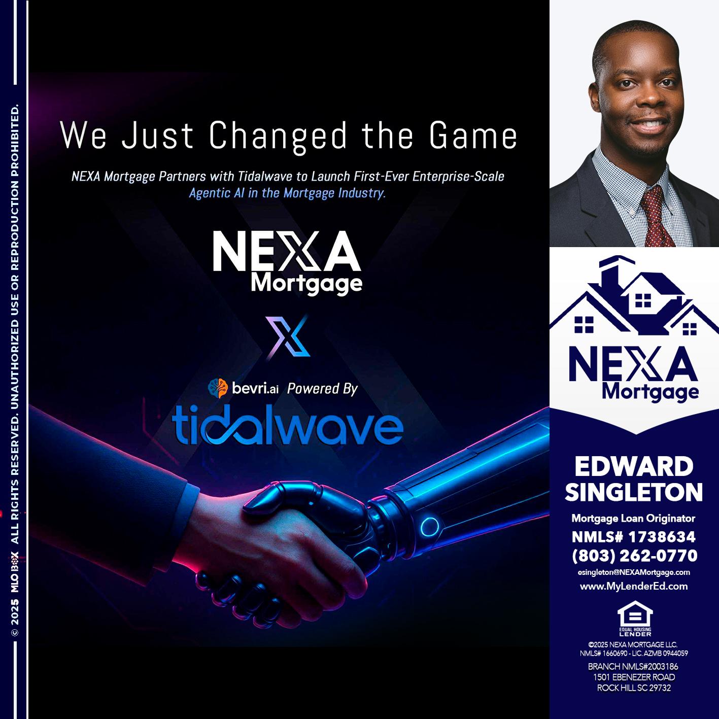 we just change - Edward Singleton -Sr. Mortgage Loan Originator