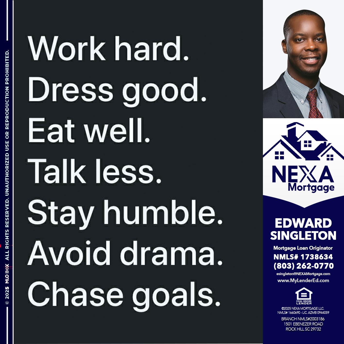 work hard - Edward Singleton -Sr. Mortgage Loan Originator