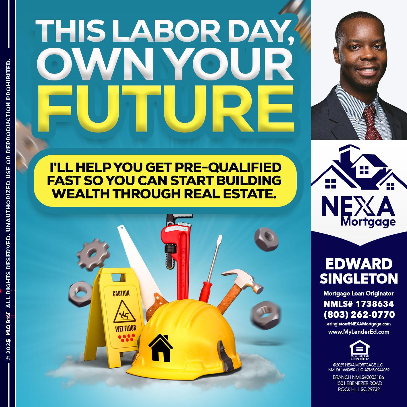 LABOR DAY - Edward Singleton -Sr. Mortgage Loan Originator