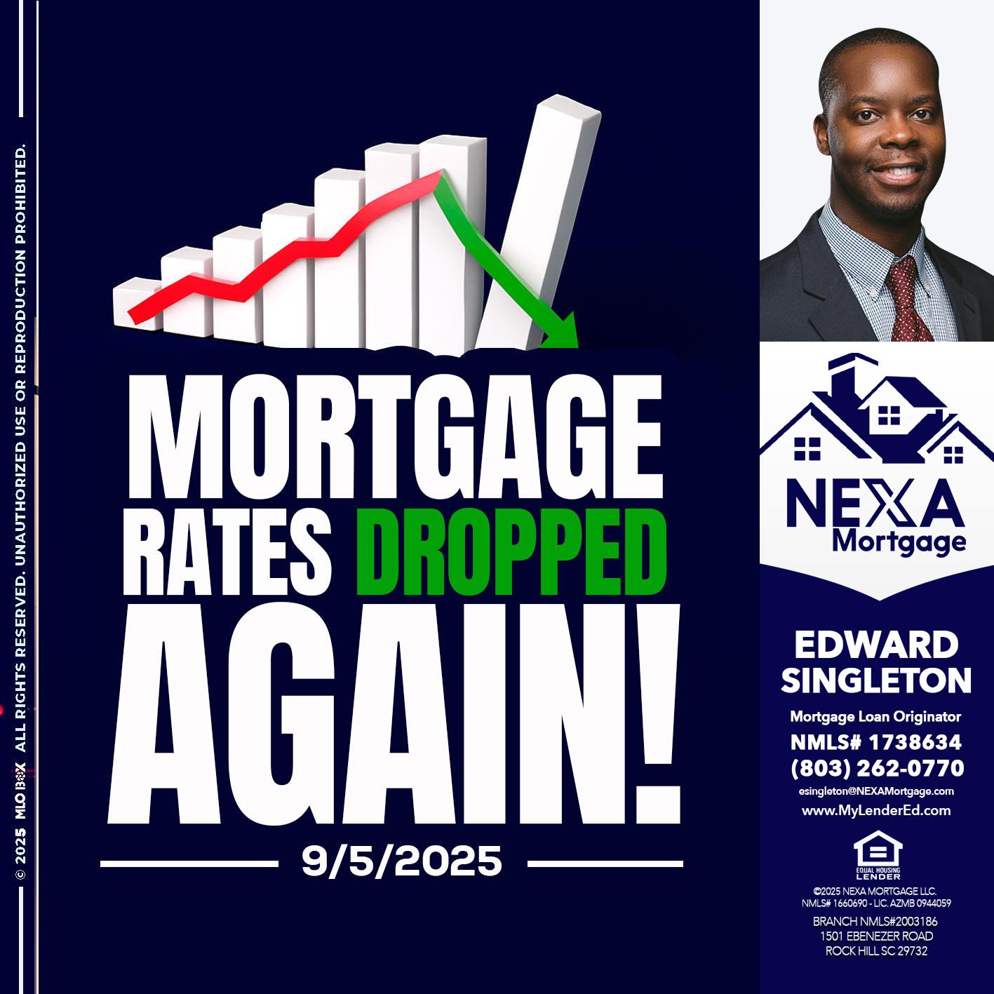 RATES DROP - Edward Singleton -Sr. Mortgage Loan Originator