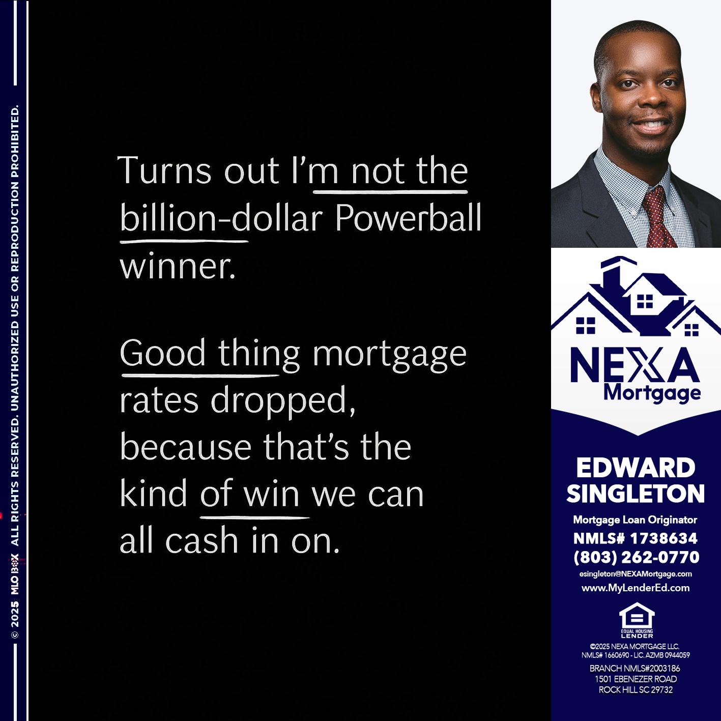 TURNS OUT - Edward Singleton -Sr. Mortgage Loan Originator