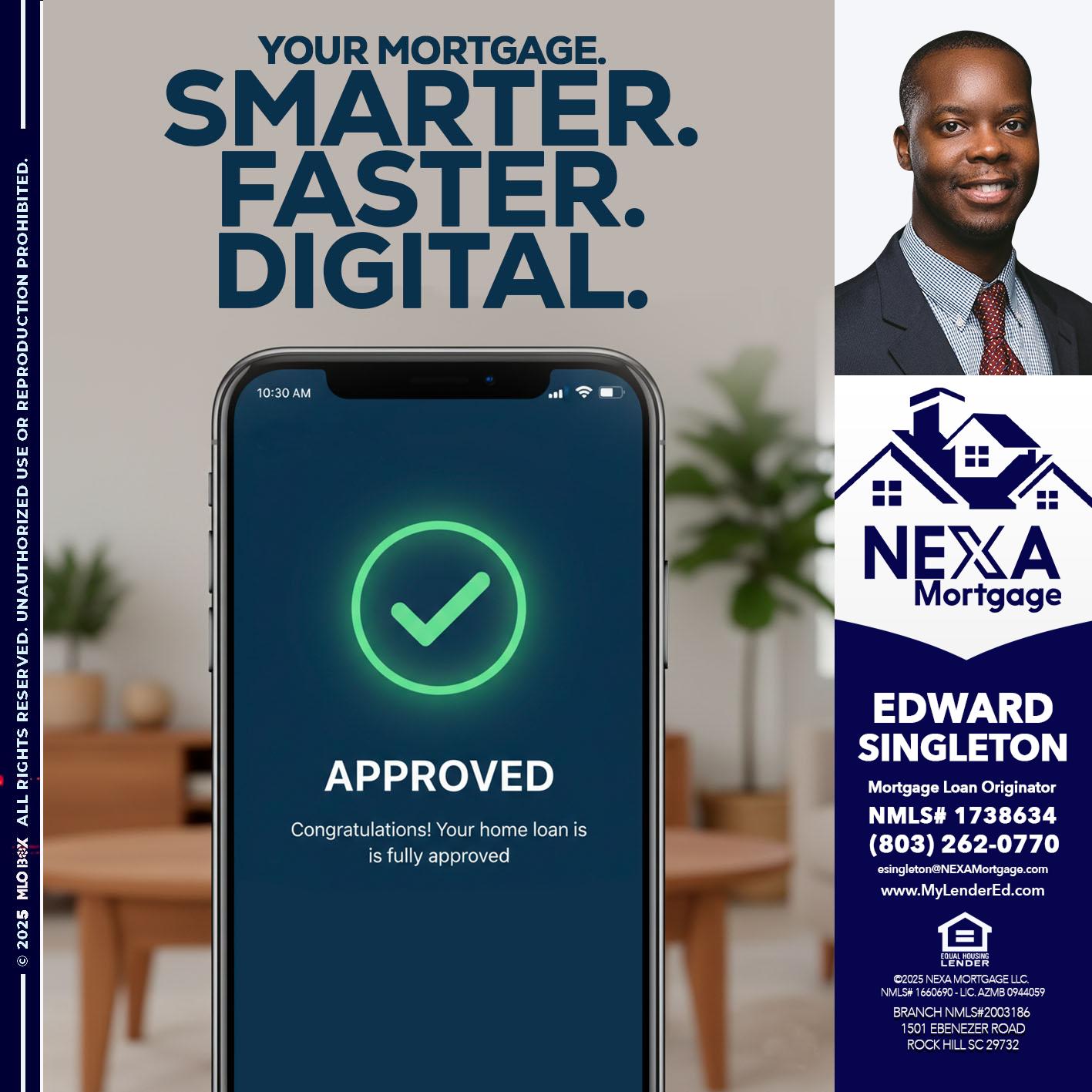 smarter faster digital - Edward Singleton -Sr. Mortgage Loan Originator