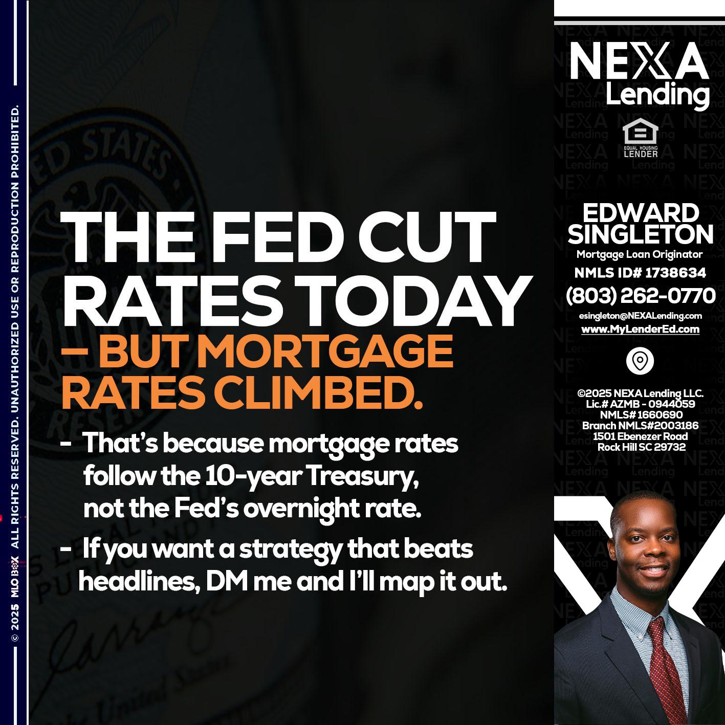 THE FED CUT - Edward Singleton -Sr. Mortgage Loan Originator