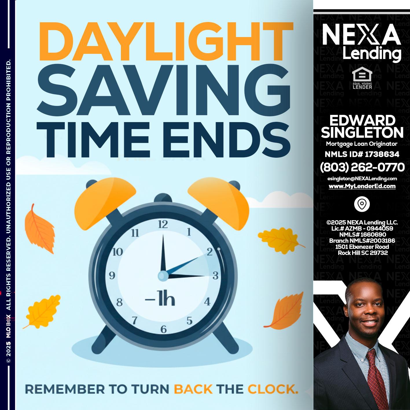 daylight saving - Edward Singleton -Sr. Mortgage Loan Originator