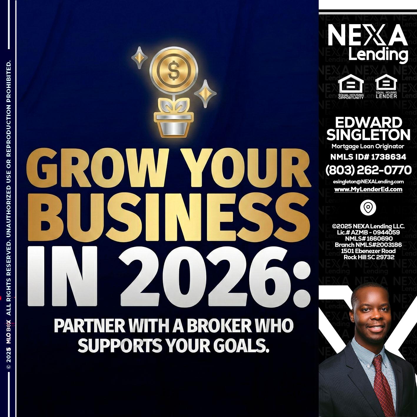 GROW YOUR BUSINESS - Edward Singleton -Sr. Mortgage Loan Originator