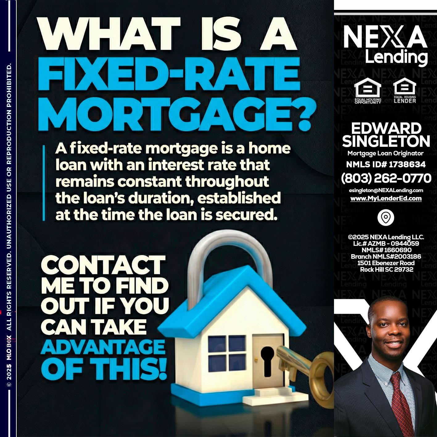 WHAT IS  A FIXED - Edward Singleton -Sr. Mortgage Loan Originator