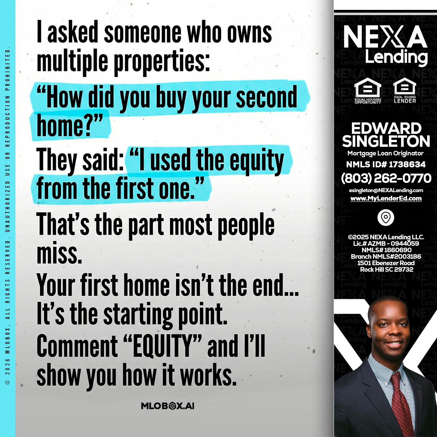 I asked someone - Edward Singleton -Sr. Mortgage Loan Originator
