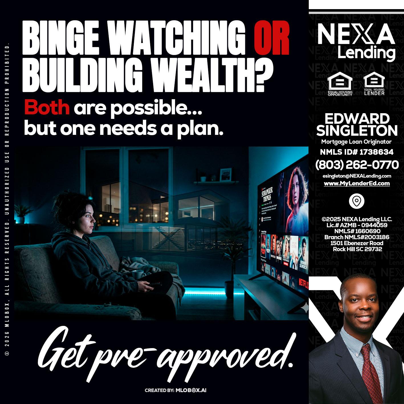 BINGE WATCHING - Edward Singleton -Sr. Mortgage Loan Originator