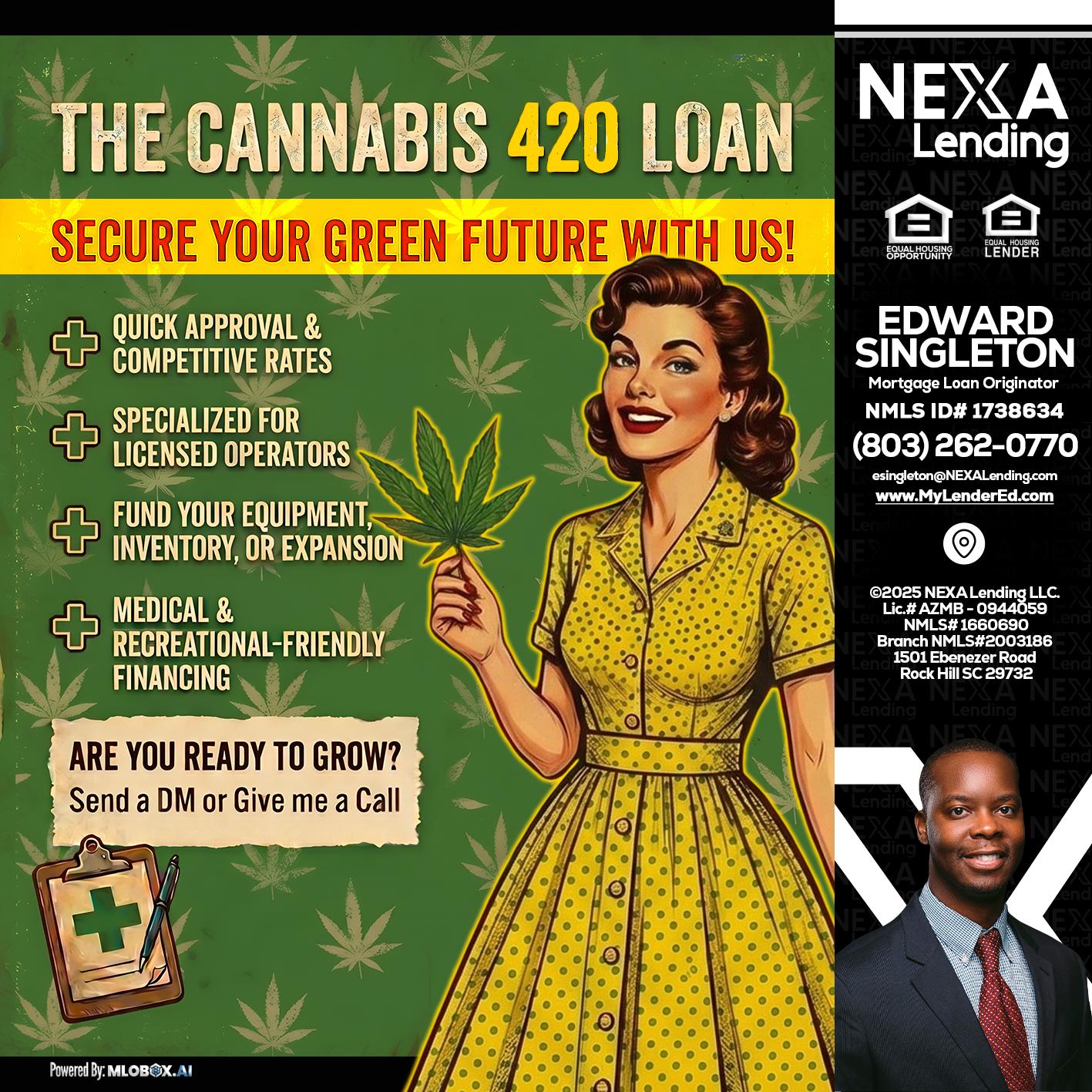 CELEBRATE 420 WITH A CANNABIS LOAN - Edward Singleton -Sr. Mortgage Loan Originator