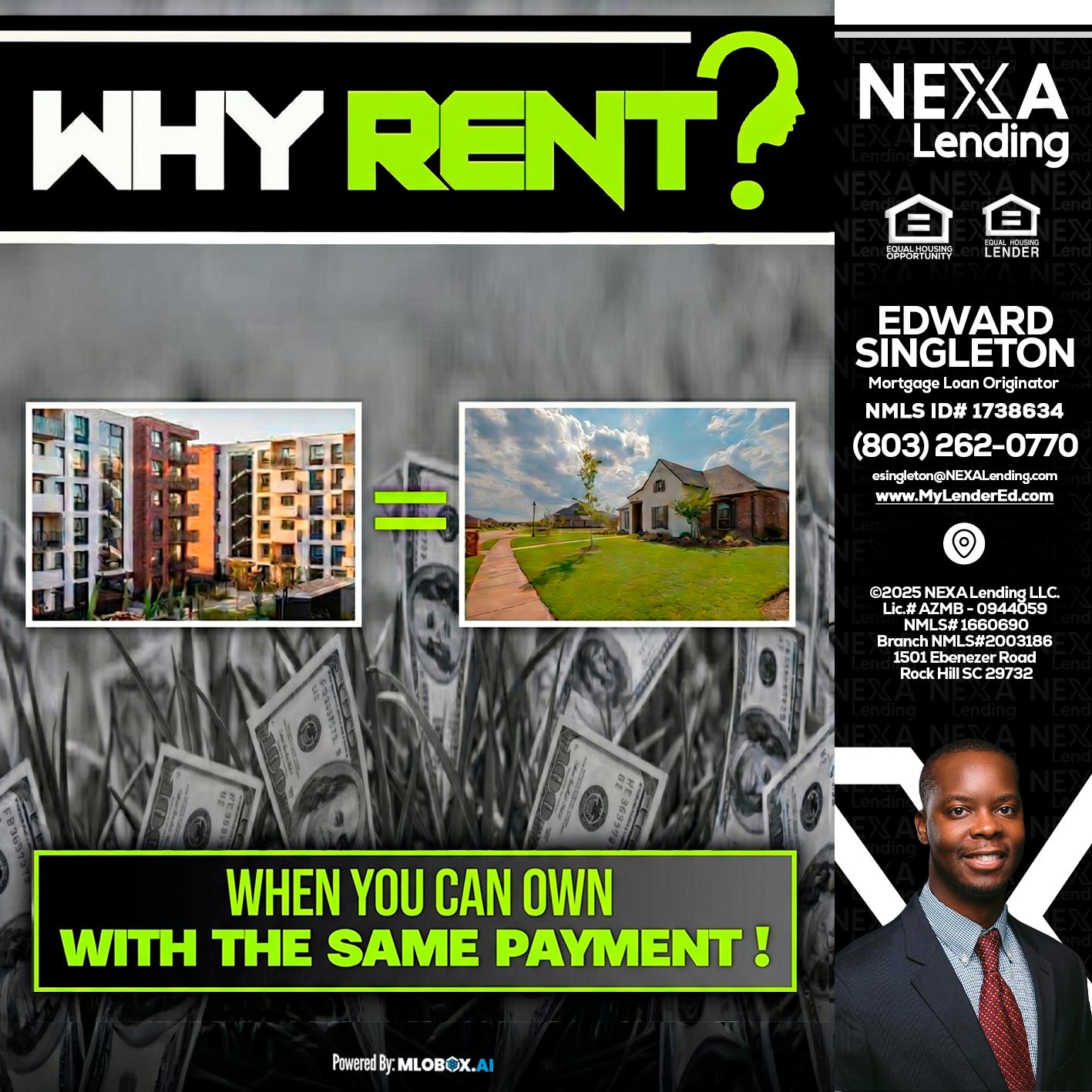 WHY RENT? - Edward Singleton -Sr. Mortgage Loan Originator