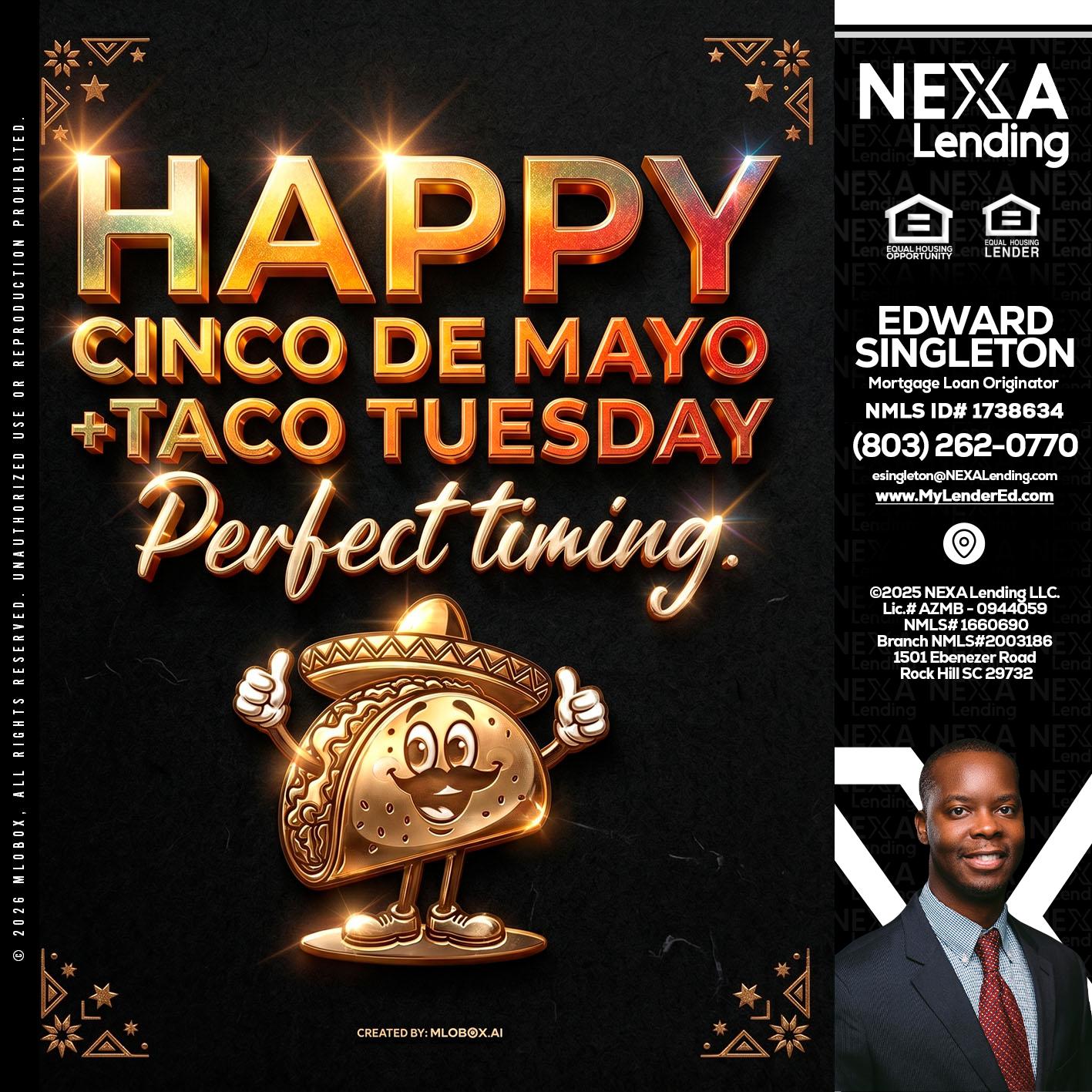 happy 5 de mayo - Edward Singleton -Sr. Mortgage Loan Originator
