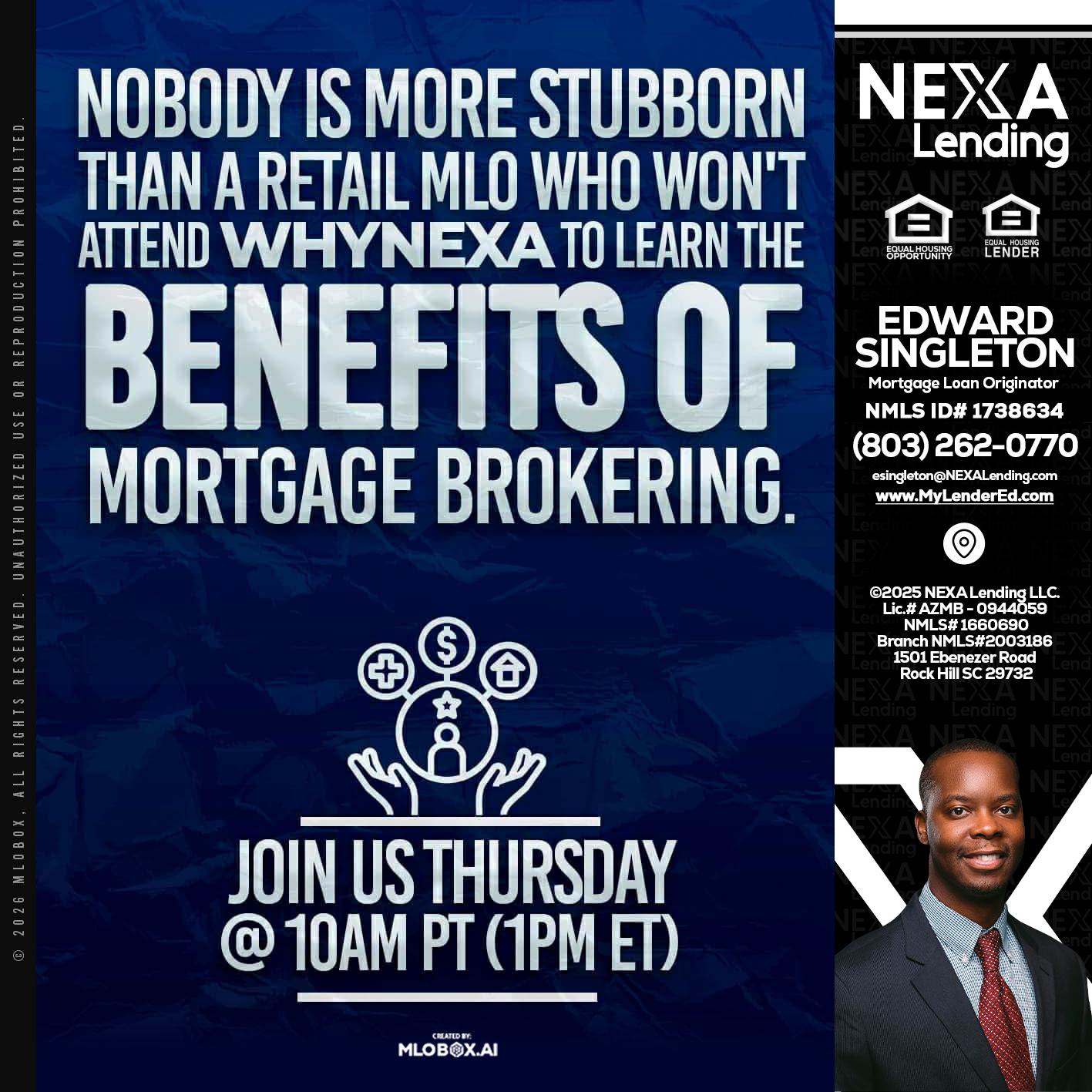 NOBODY IS MORE - Edward Singleton -Sr. Mortgage Loan Originator