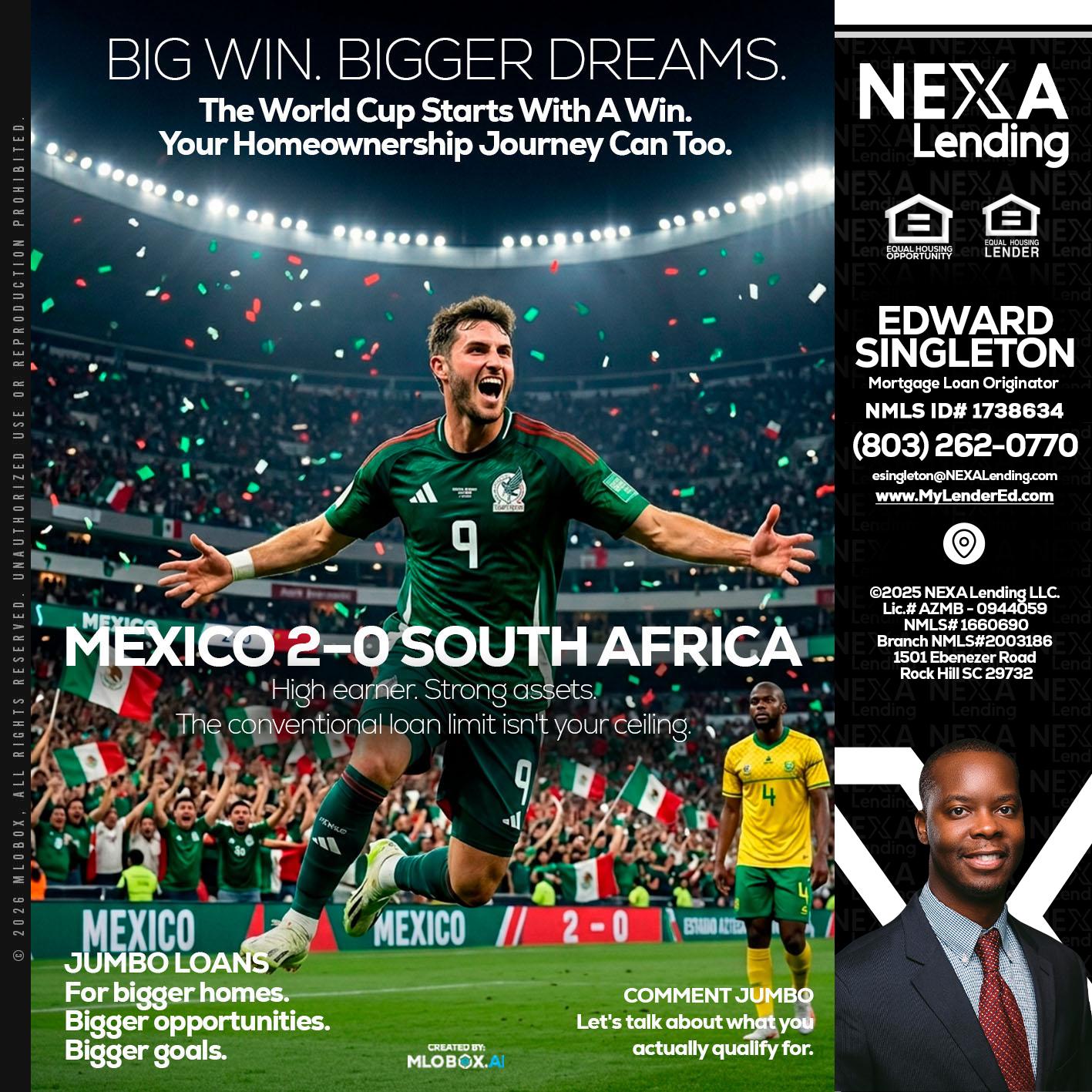 MEXICO 2-0 SOUTH AFRICA - Edward Singleton -Sr. Mortgage Loan Originator