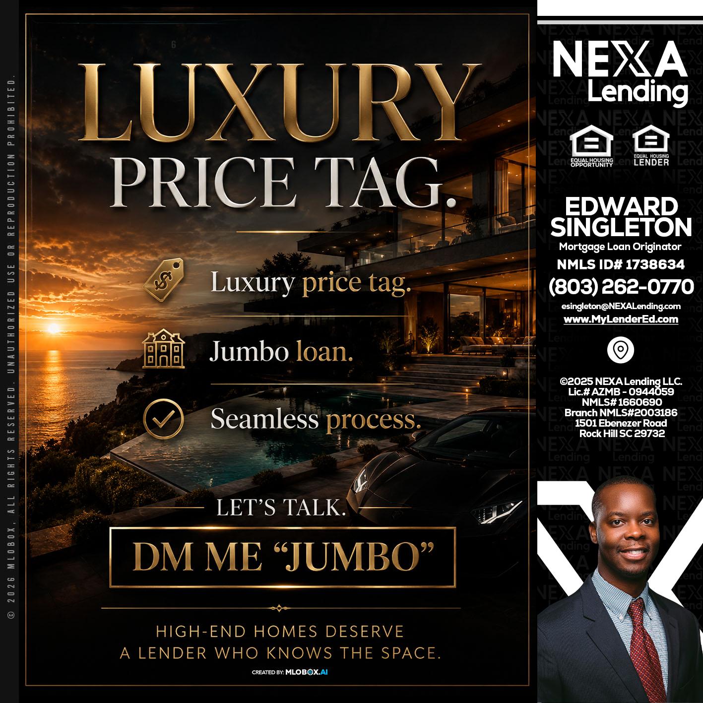 LUXURY PRICE - Edward Singleton -Sr. Mortgage Loan Originator