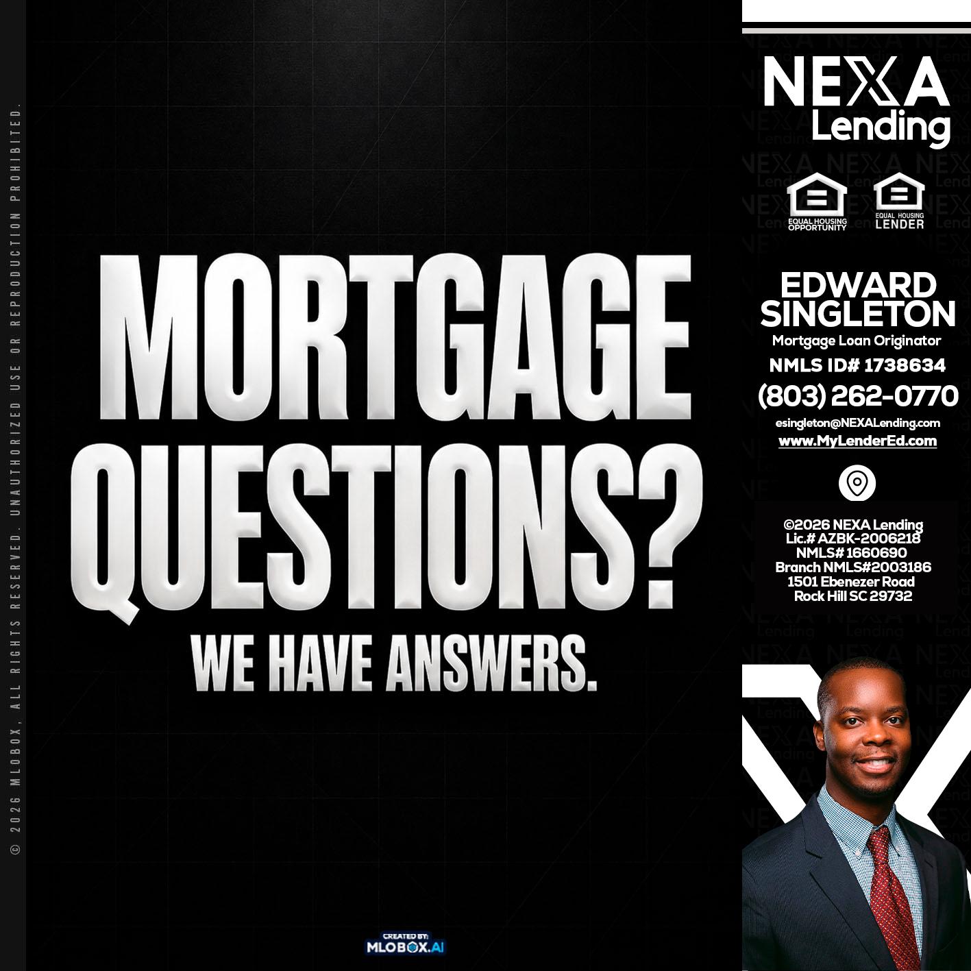 MORTGAGE QUESTION? - Edward Singleton -Sr. Mortgage Loan Originator
