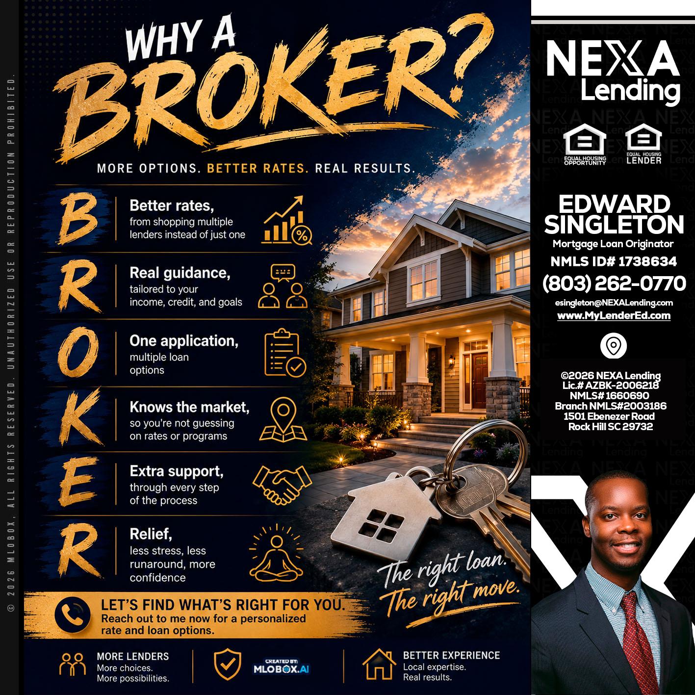 WHY A BROKER? - Edward Singleton -Sr. Mortgage Loan Originator