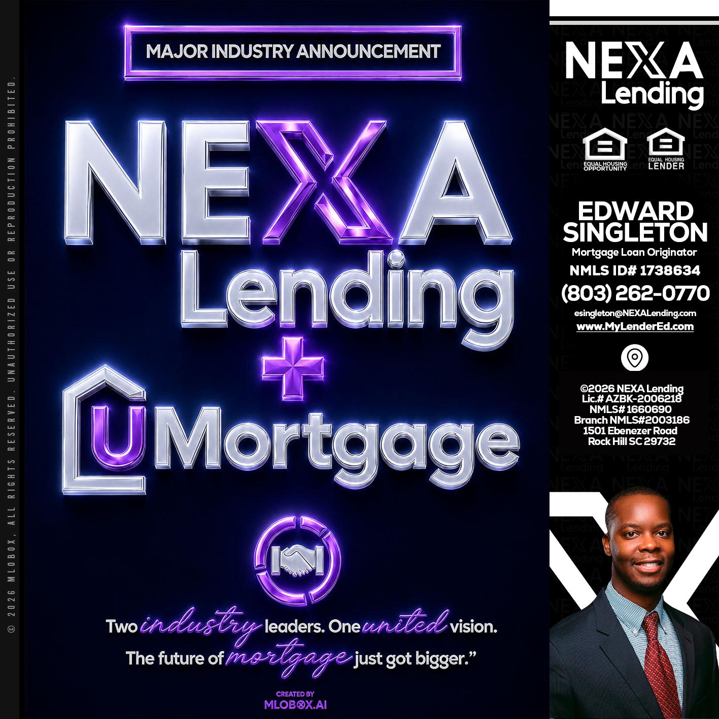NEXA LENDING U MORTGAGE - Edward Singleton -Sr. Mortgage Loan Originator
