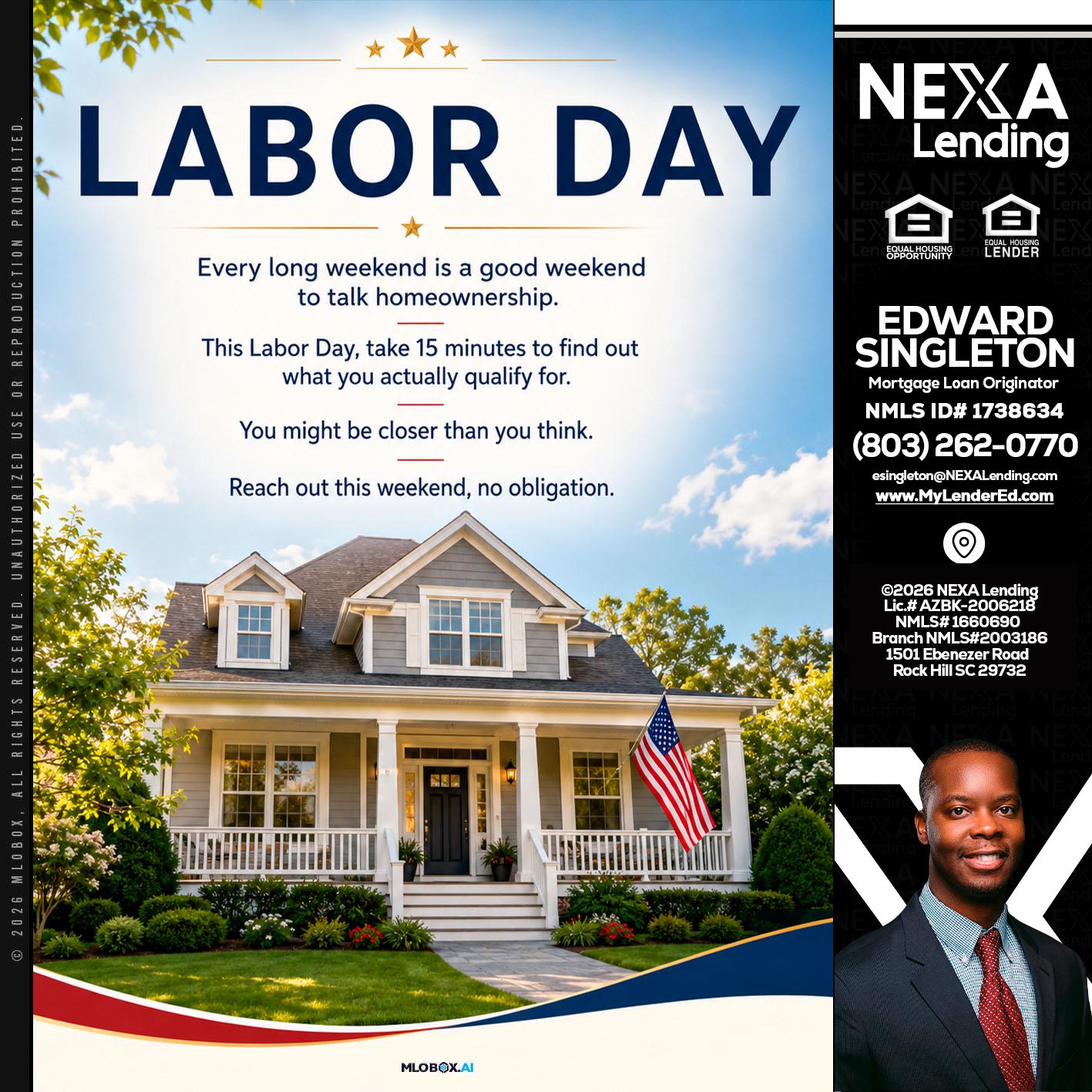 LABOR DAY - Edward Singleton -Sr. Mortgage Loan Originator