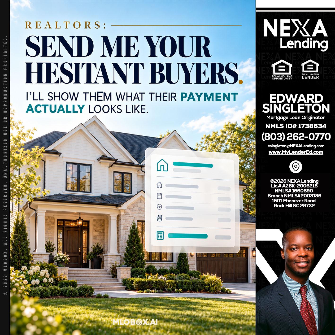 SEND ME YOUR - Edward Singleton -Sr. Mortgage Loan Originator